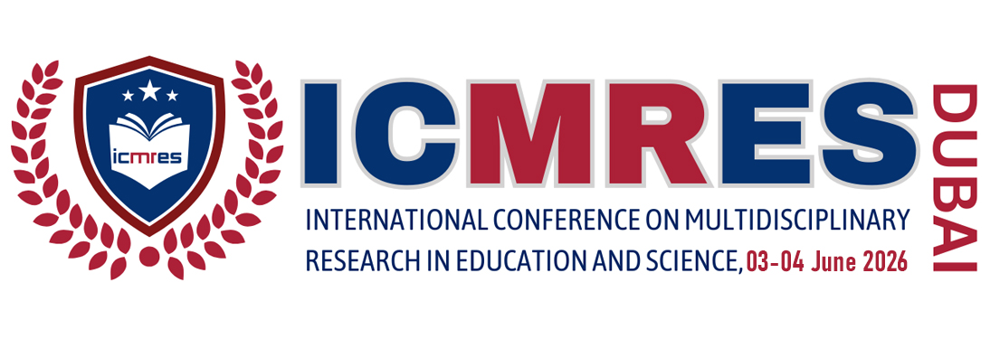 International Conference on Multidisciplinary Research in Education and Science